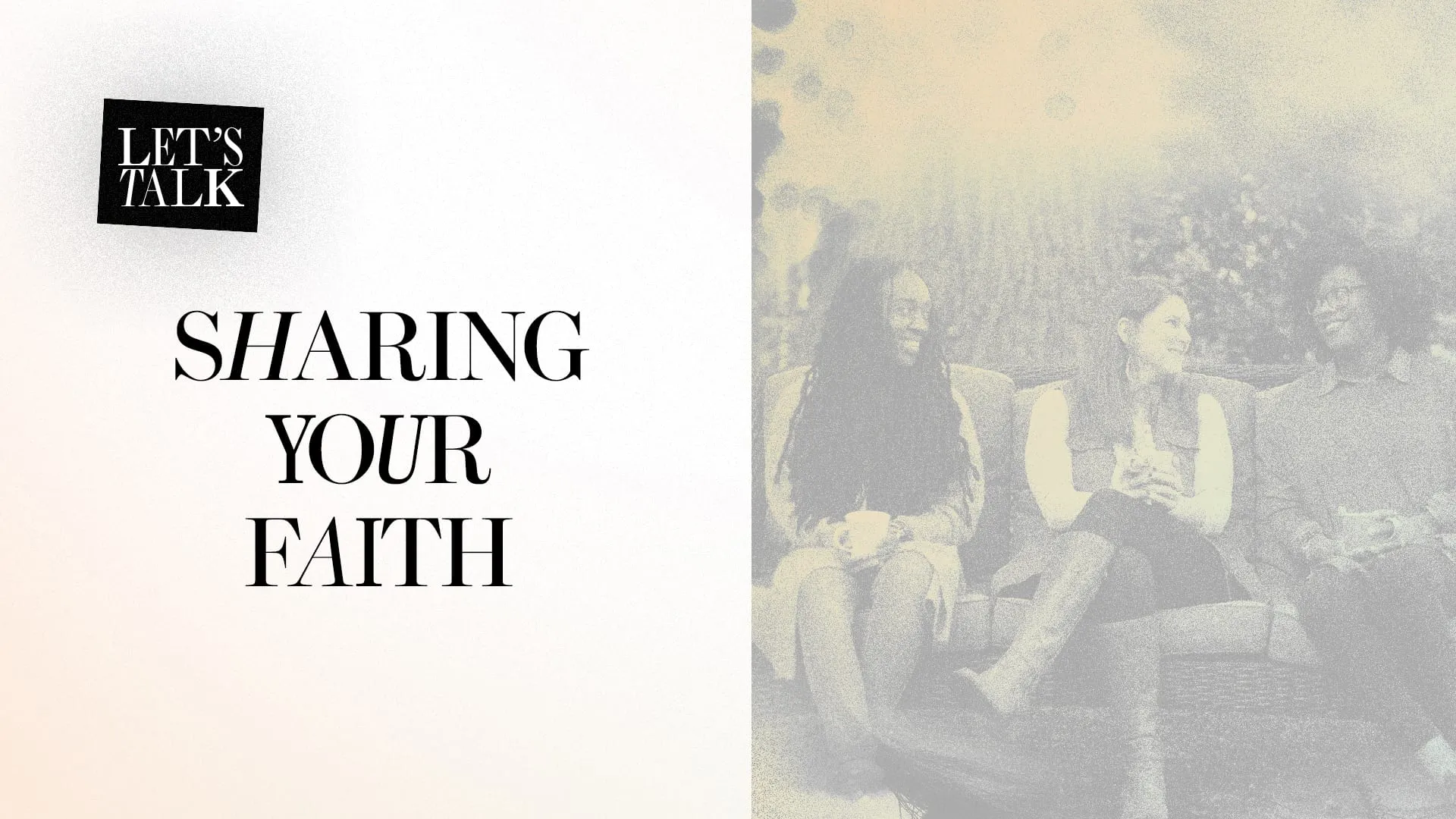 Let’s Talk: Sharing Your Faith