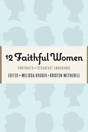 Cover of 12 Faithful Women