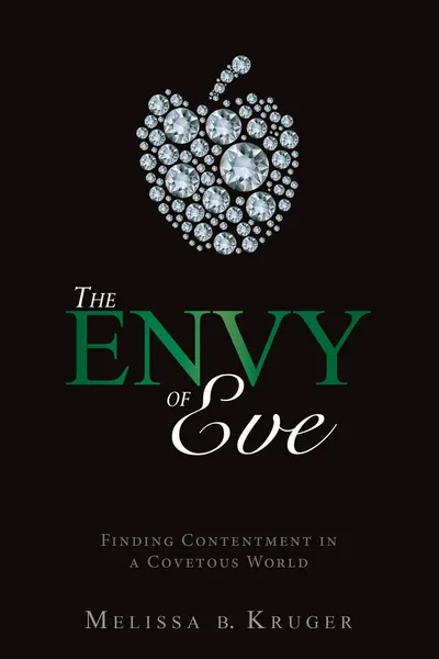 Cover of The Envy of Eve by Melissa B. Kruger