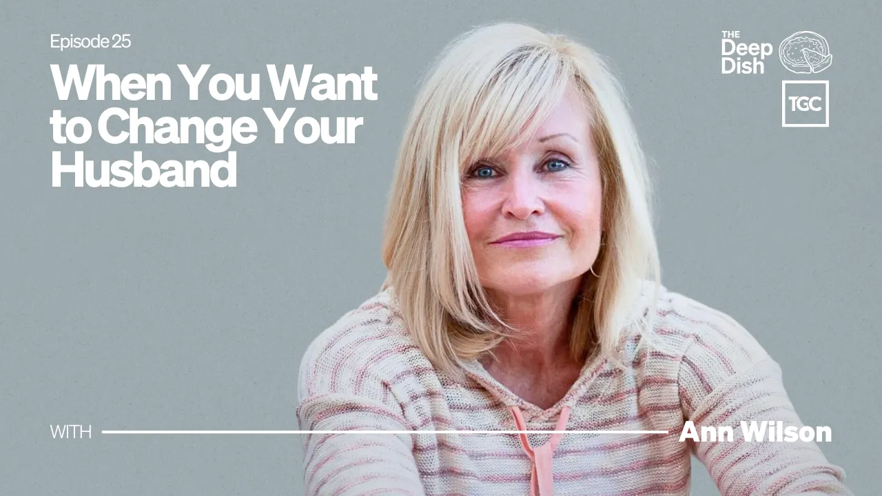 When You Want to Change Your Husband