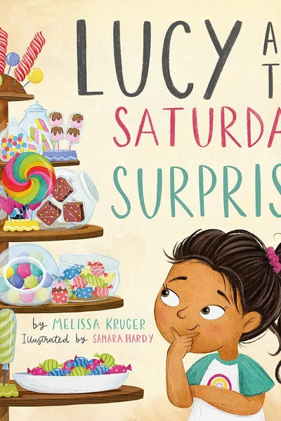 Cover of Lucy and the Saturday Surprise by Melissa B. Kruger