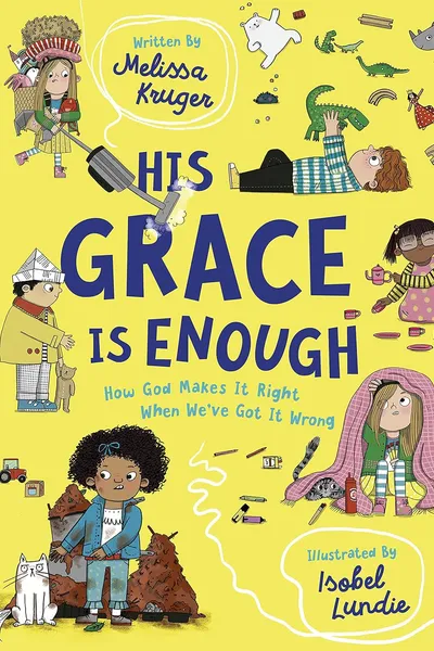 Cover of His Grace Is Enough by Melissa B. Kruger