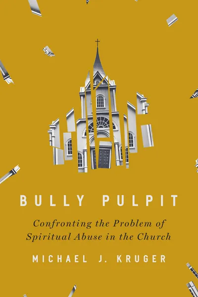 Cover of Bully Pulpit by Michael J. Kruger