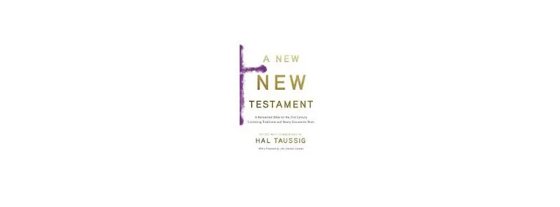 A New ‘New Testament’ is an Old, Old Idea