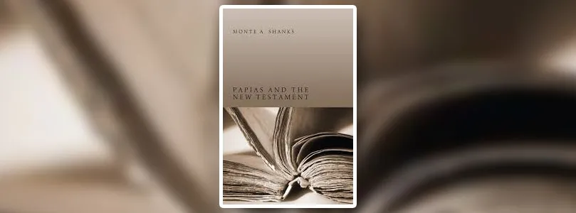 Did Papias Know the Apostle John?