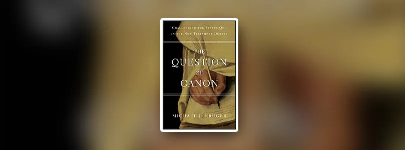 “The Question of Canon” Now Available
