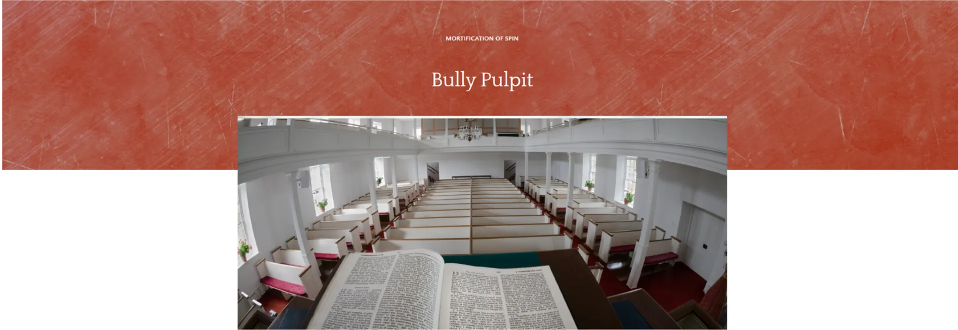Bully Pulpit (Mortification of Spin)