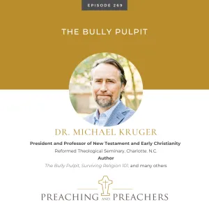 The Bully Pulpit (Preaching and Preachers)