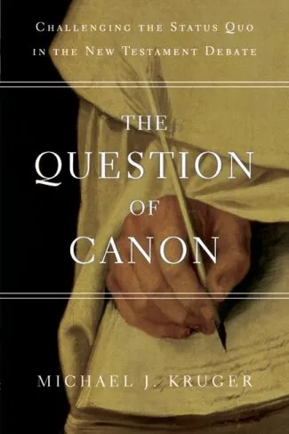 Cover of The Question of Canon by Michael J. Kruger