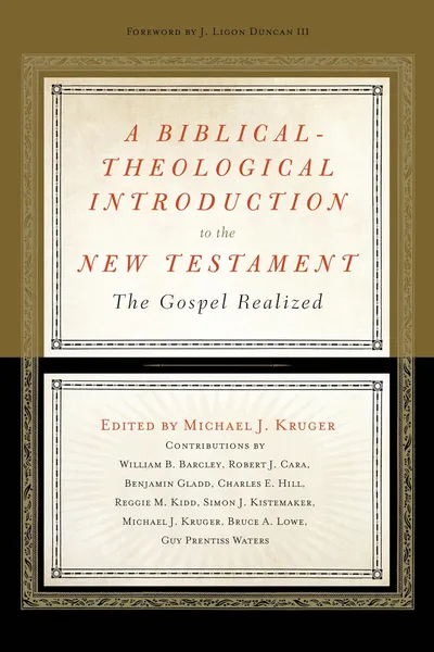 Cover of A Biblical-Theological Introduction to the New Testament, edited by Michael J. Kruger
