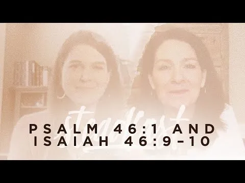 Courtney Doctor and Melissa Kruger | Psalm 46:1; Isaiah 46:9–10