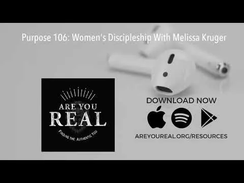 Purpose 106: Women's Discipleship With Melissa Kruger